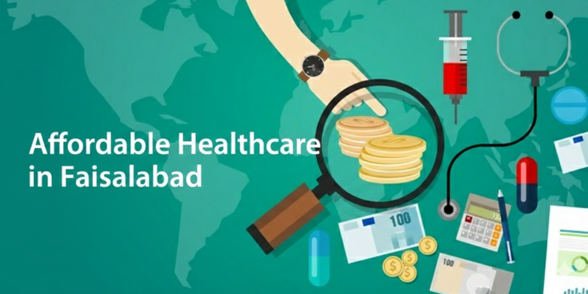 How Madinah Teaching Hospital Provides Affordable Healthcare in Faisalabad